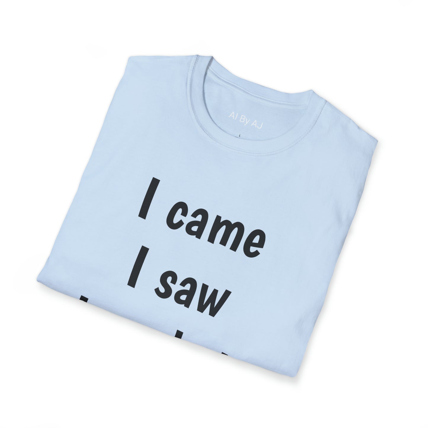 I came. I saw. I made it AWKWARD! | Sarcastic Tee | Smartass Shirt | Funny Sarcasm Shirt | Me Sarcastic NEVER!