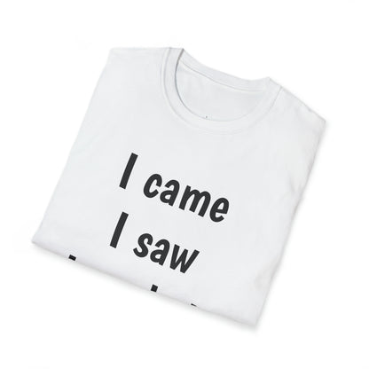 I came. I saw. I made it AWKWARD! | Sarcastic Tee | Smartass Shirt | Funny Sarcasm Shirt | Me Sarcastic NEVER!