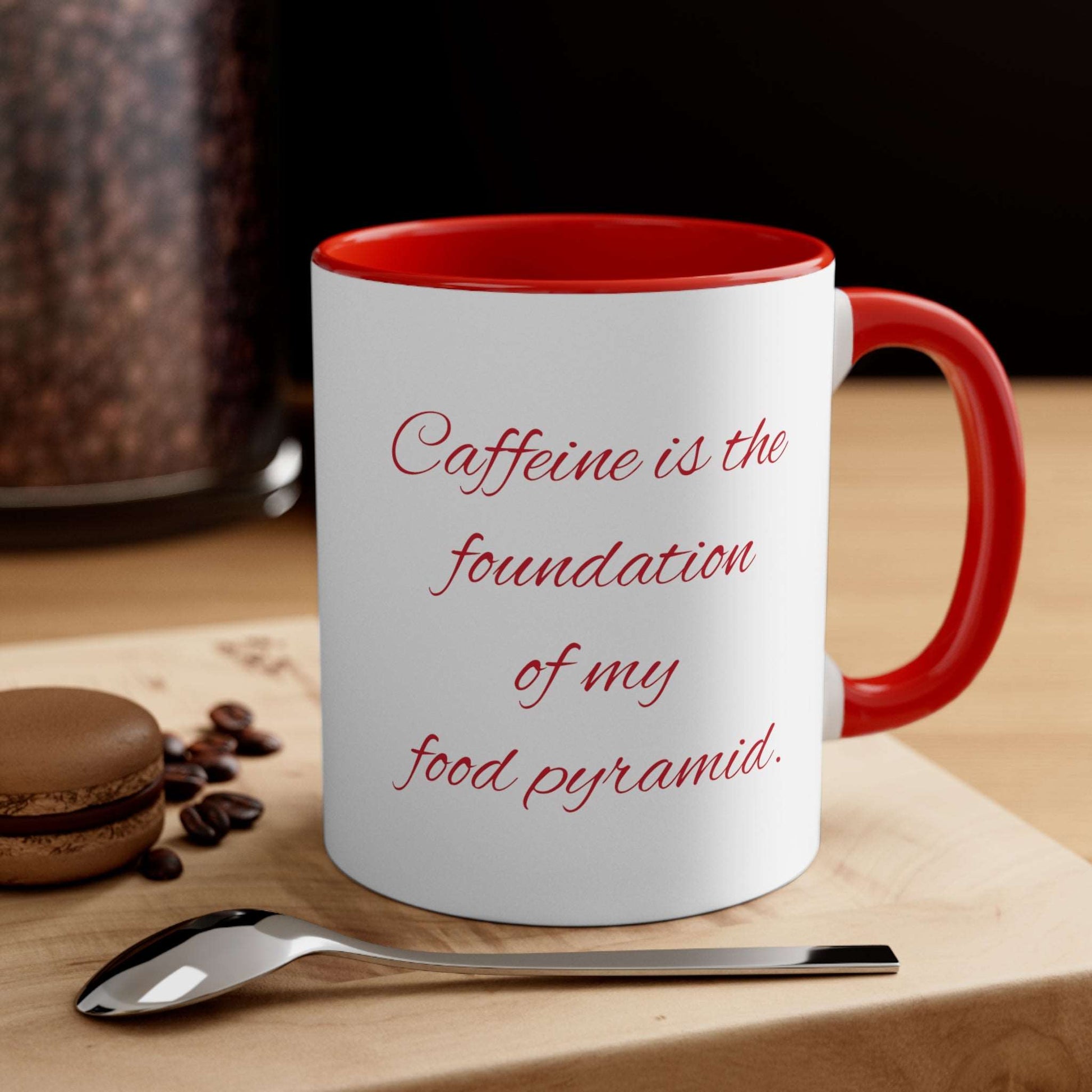 Funny Coffee Mug, 11oz - Caffeine is the foundation of my food pyramid!